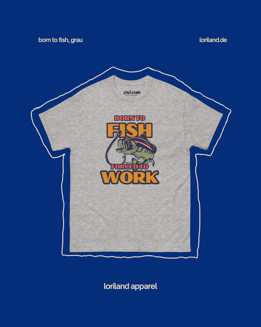 Unisex T-Shirt mit Retro Aufdruck, Born To Fish