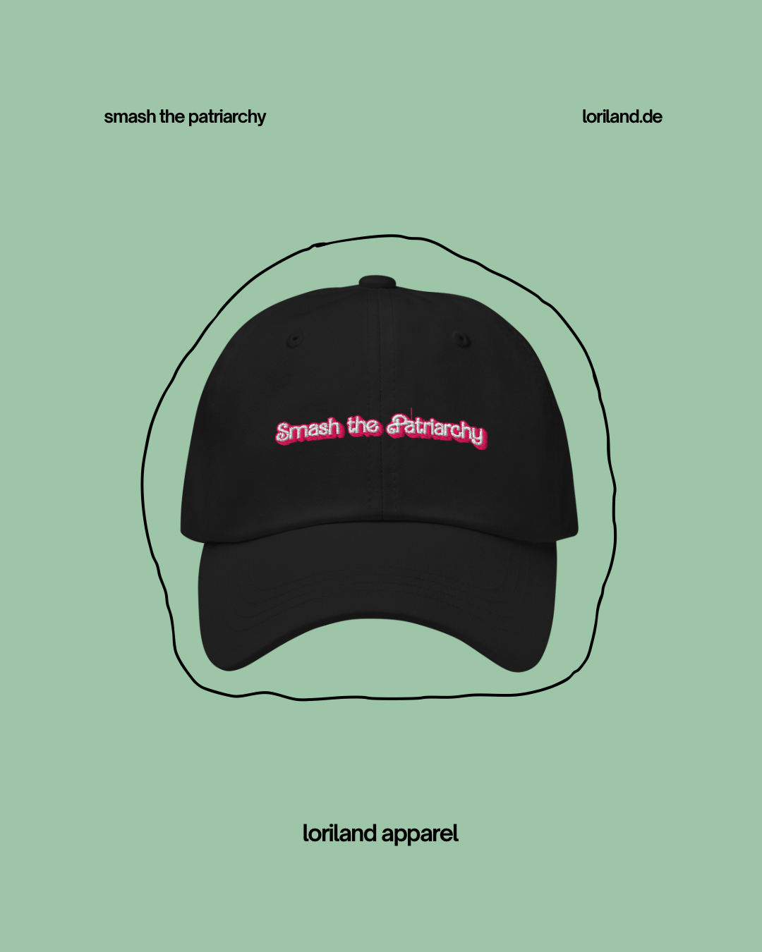 Dad-Hat, Smash the Patriarchy, Loriland Apparel