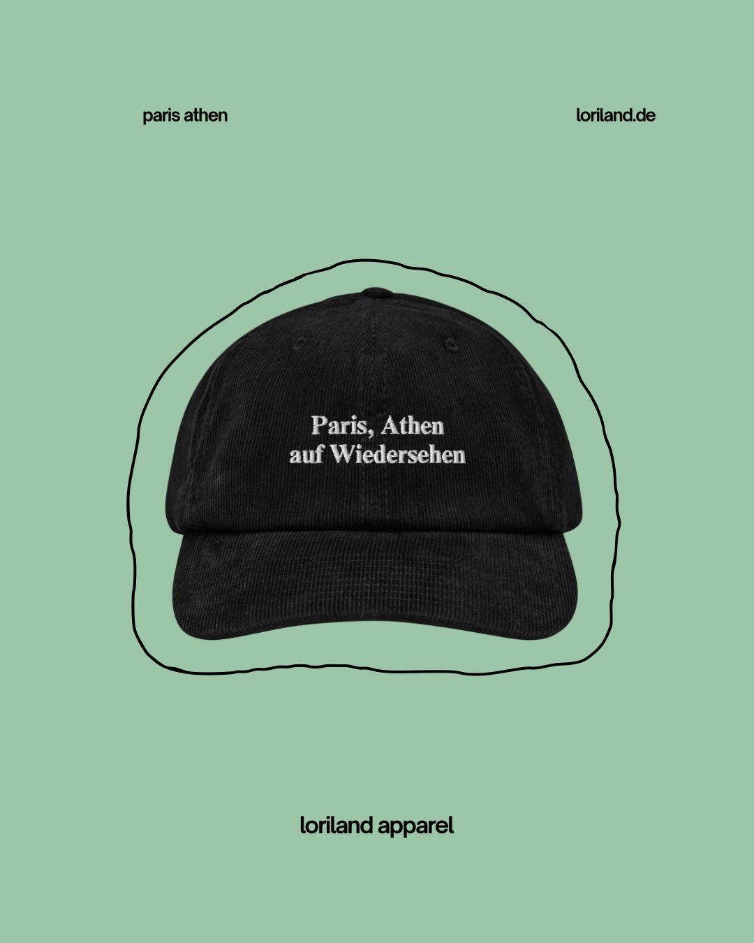 Cord Cap, Paris Athen auf Wiedersehen, Loriland Apparel