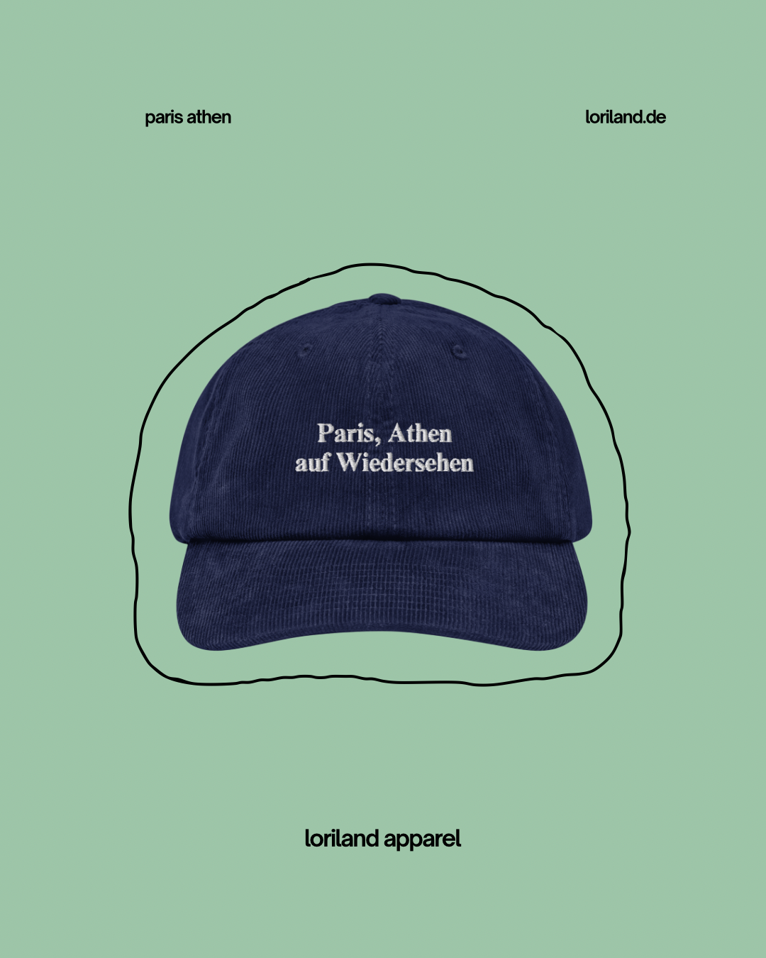 Cord Cap, Paris Athen auf Wiedersehen, Loriland Apparel