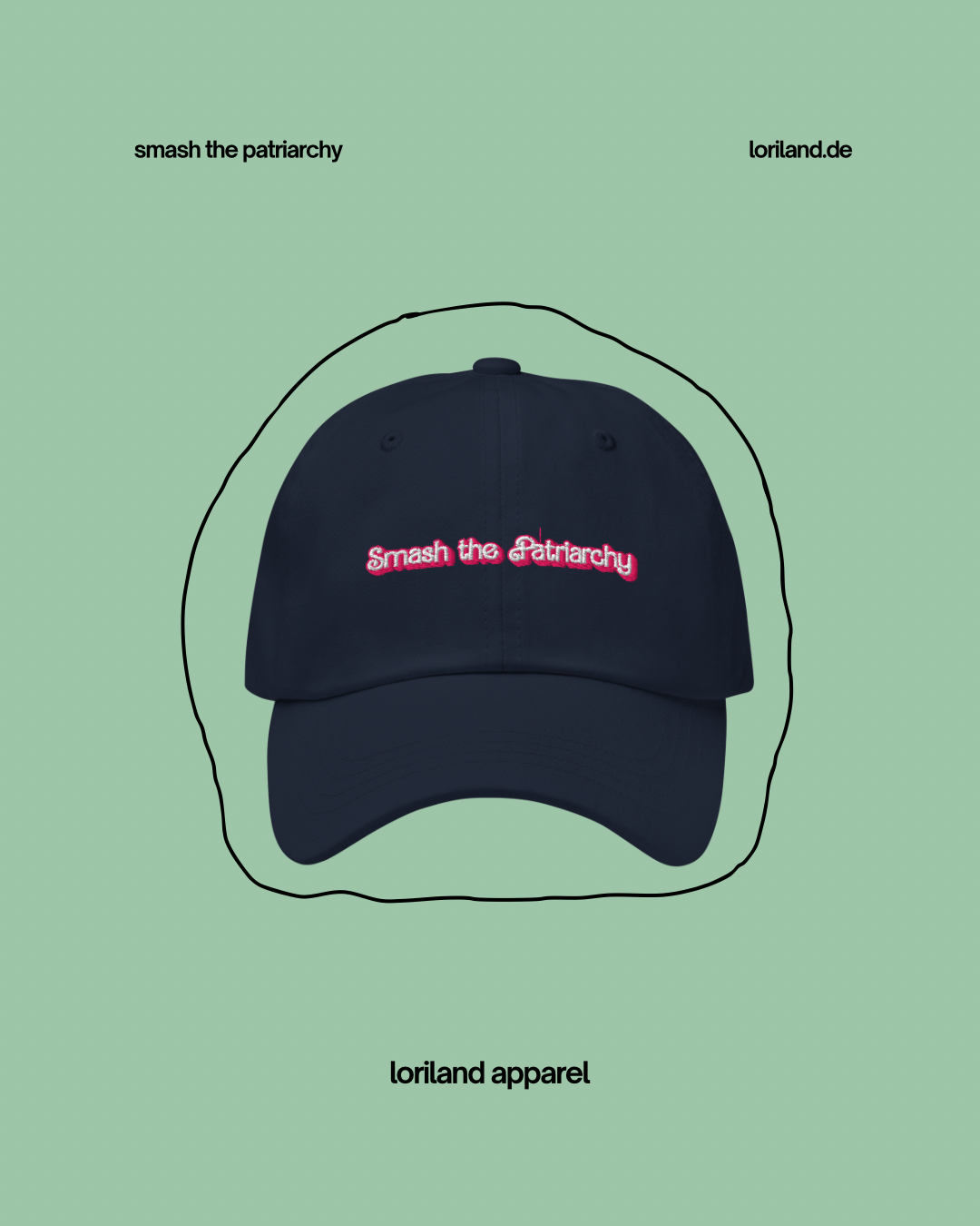 Dad-Hat, Smash the Patriarchy, Loriland Apparel