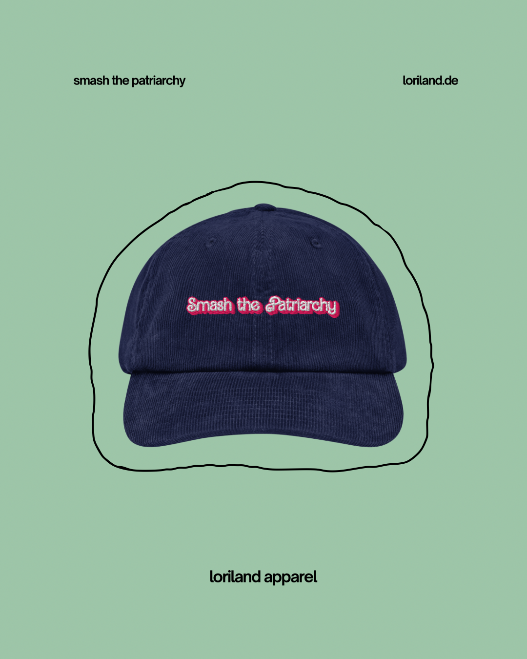 Cord Cap, Smash the Patriarchy, Loriland Apparel