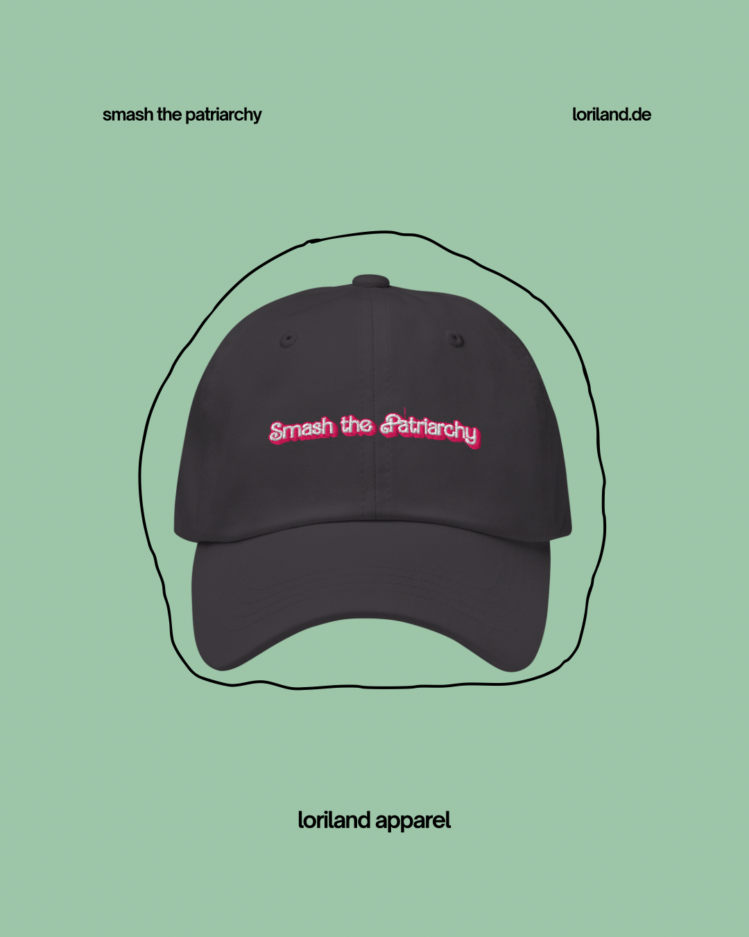 Dad-Hat, Smash the Patriarchy, Loriland Apparel