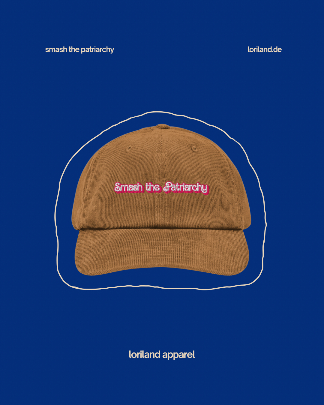 Cord Cap, Smash the Patriarchy, Loriland Apparel