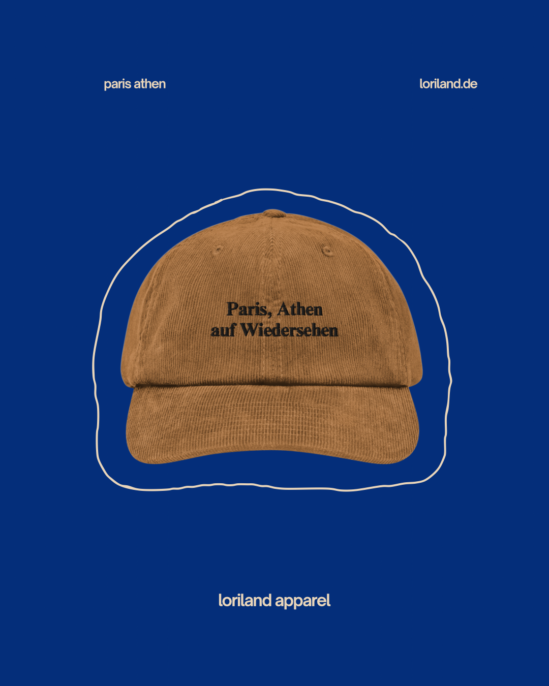 Cord Cap, Paris Athen auf Wiedersehen, Loriland Apparel