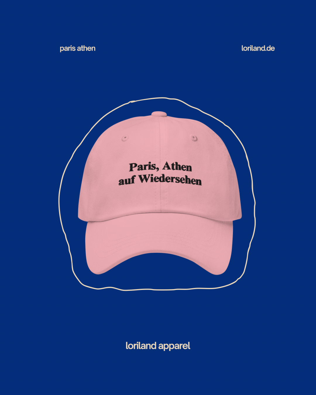 Dad-Hat, Paris Athen auf Wiedersehen, Loriland Apparel