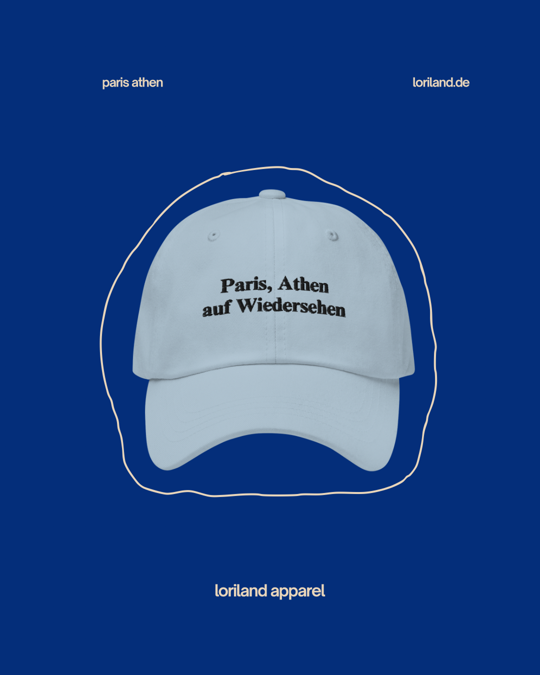 Dad-Hat, Paris Athen auf Wiedersehen, Loriland Apparel