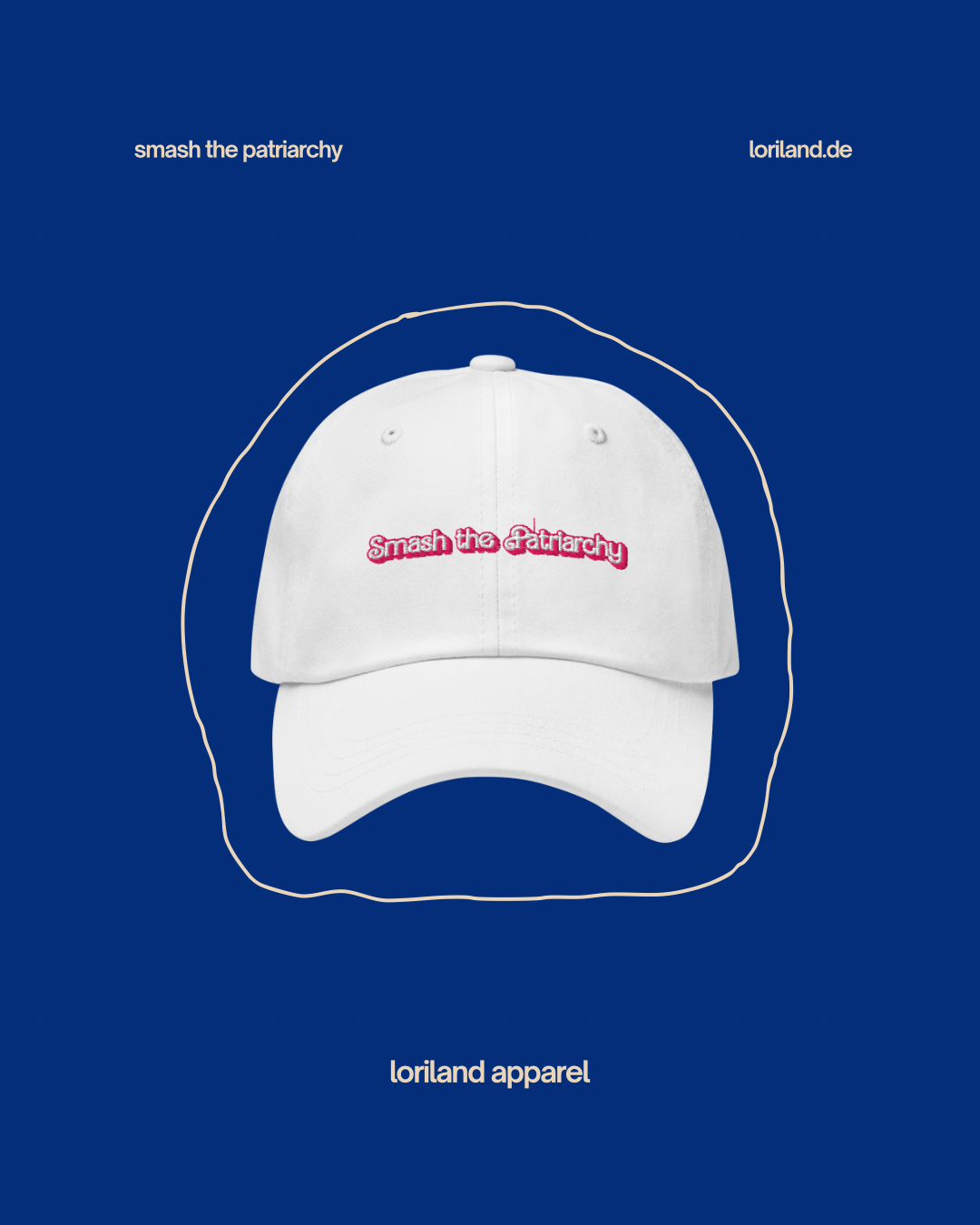 Dad-Hat, Smash the Patriarchy, Loriland Apparel