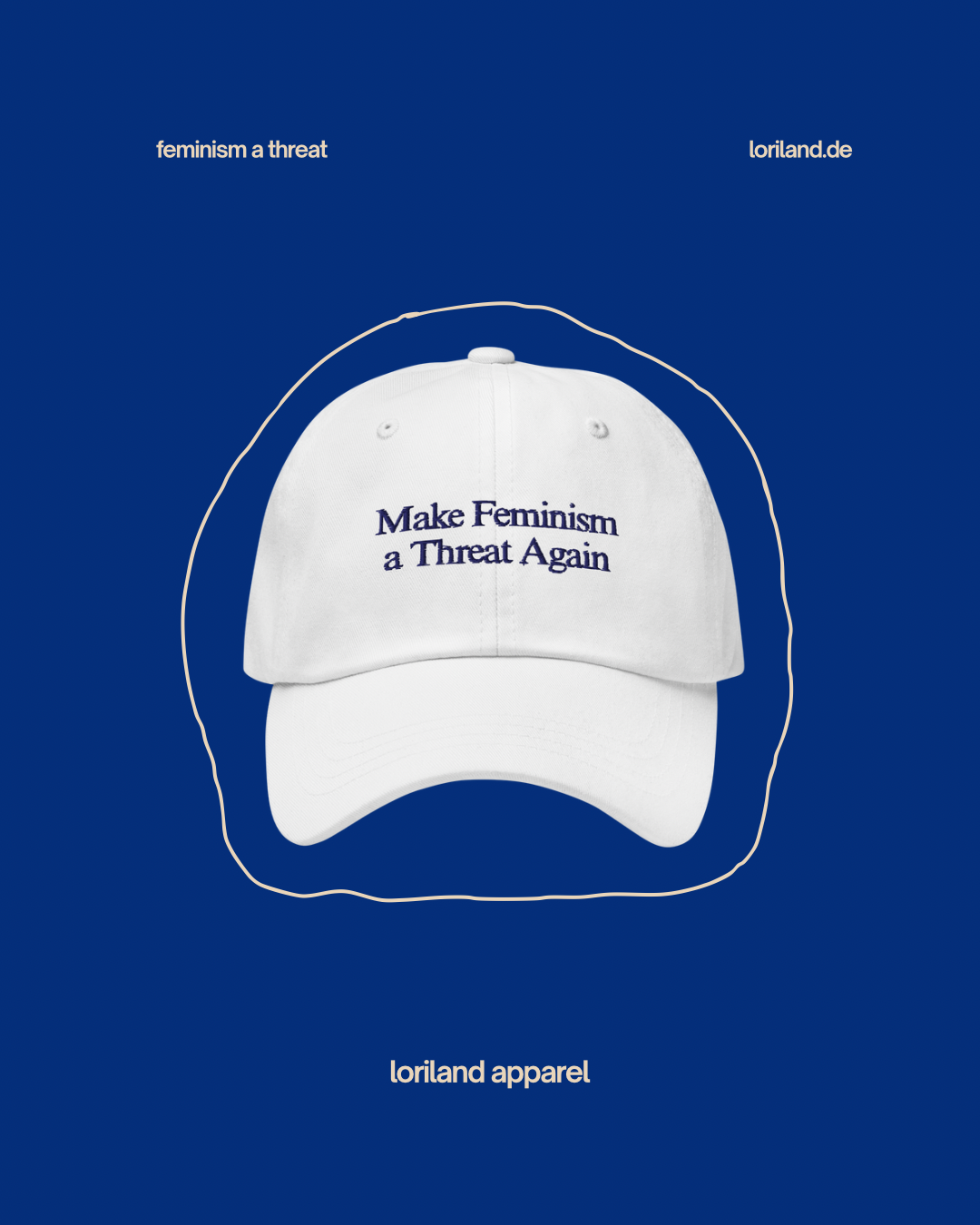 Dad-Hat, Make Feminism a Threat Again, Loriland Apparel
