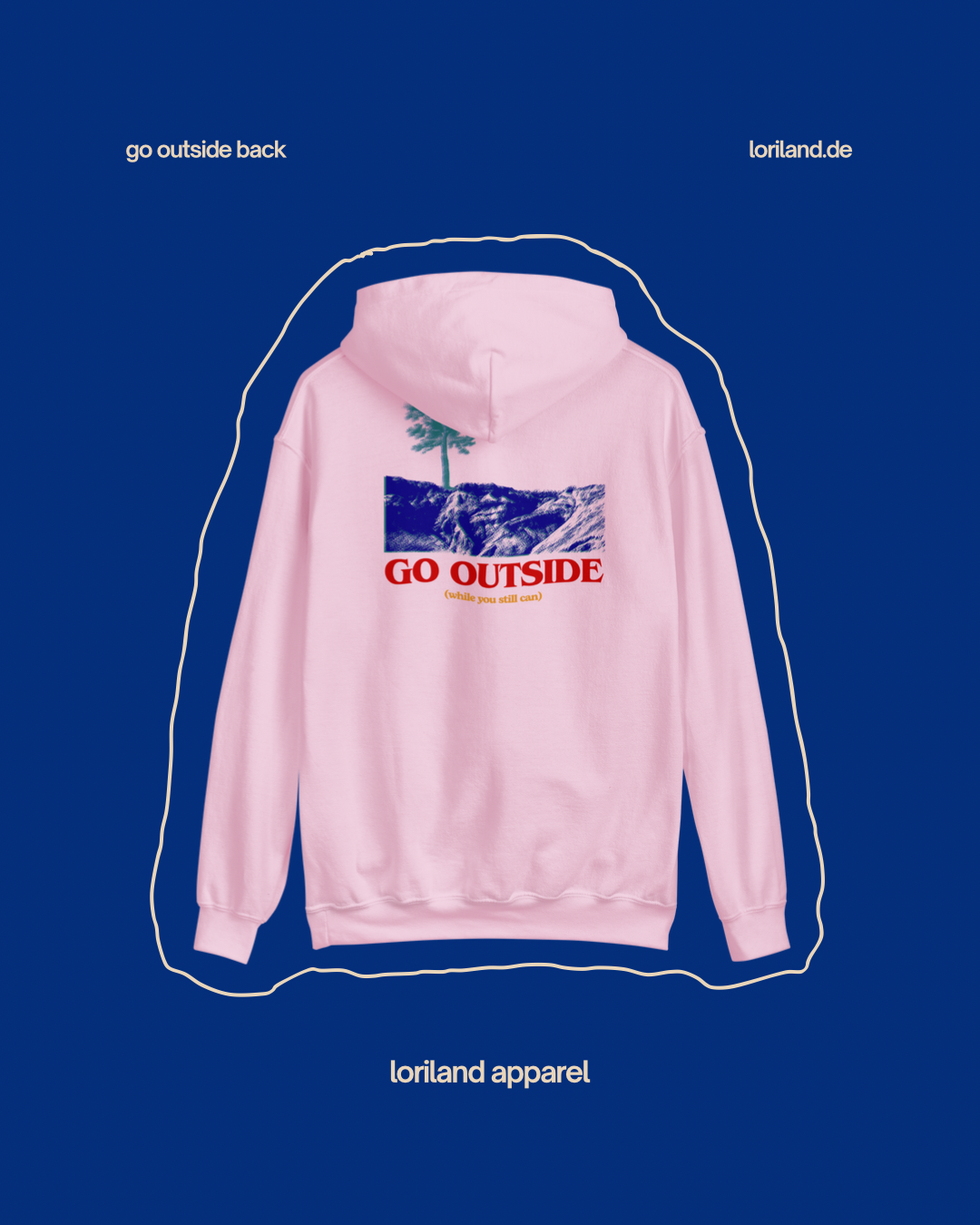 Unisex-Hoodie, Go Outside, Loriland Apparel