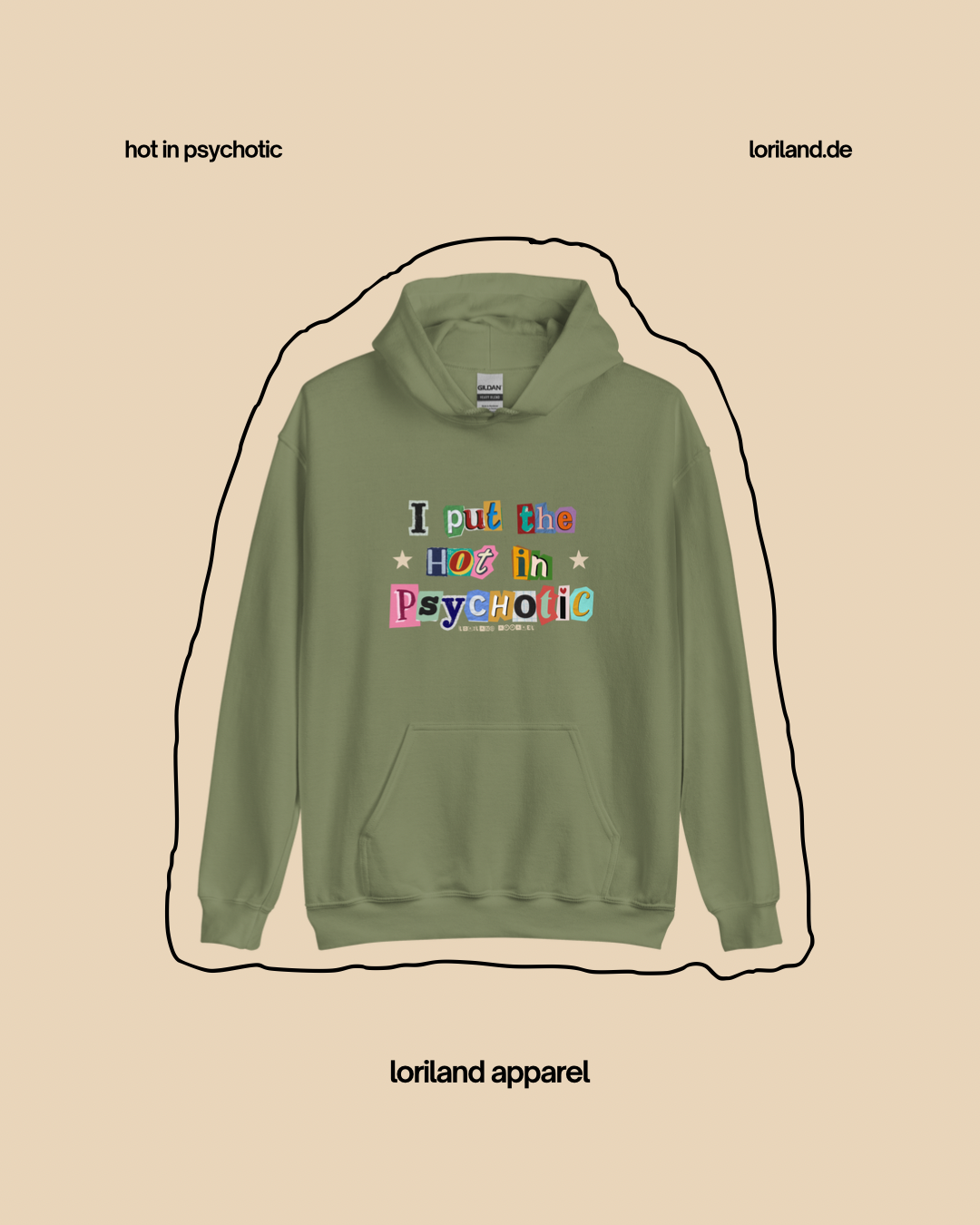 Unisex-Hoodie, Hot in Psychotic, Loriland Apparel