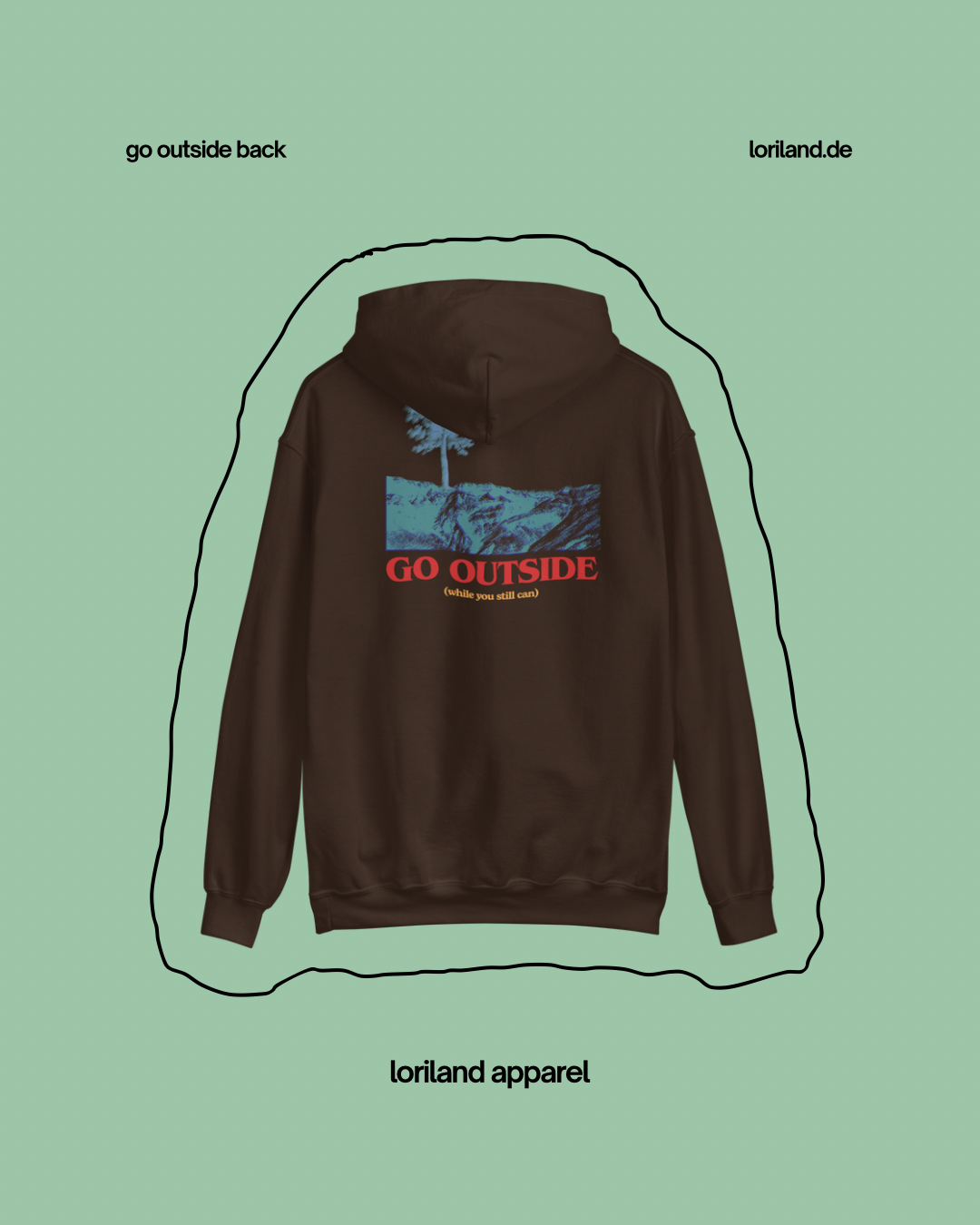Unisex-Hoodie, Go Outside, Loriland Apparel