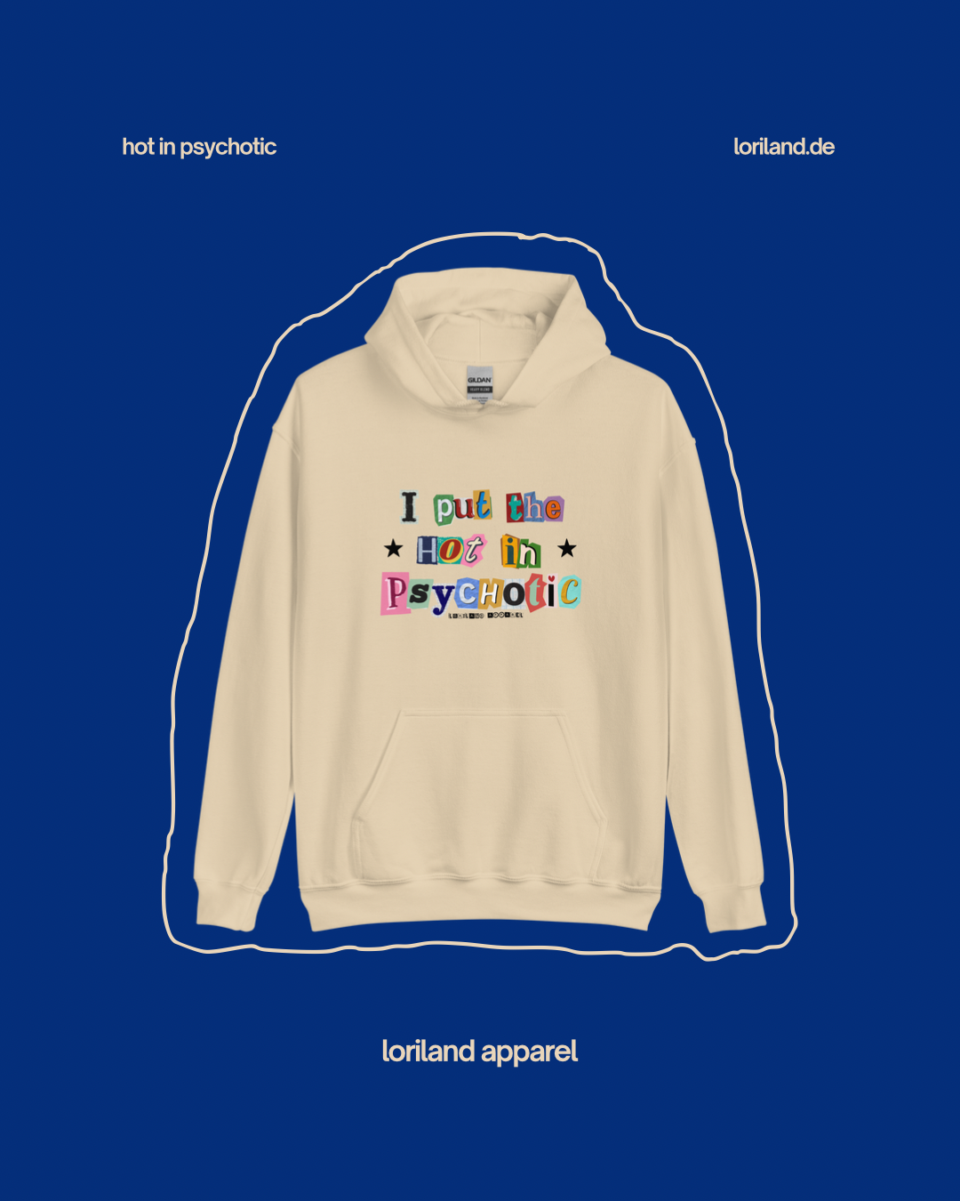 Unisex-Hoodie, Hot in Psychotic, Loriland Apparel