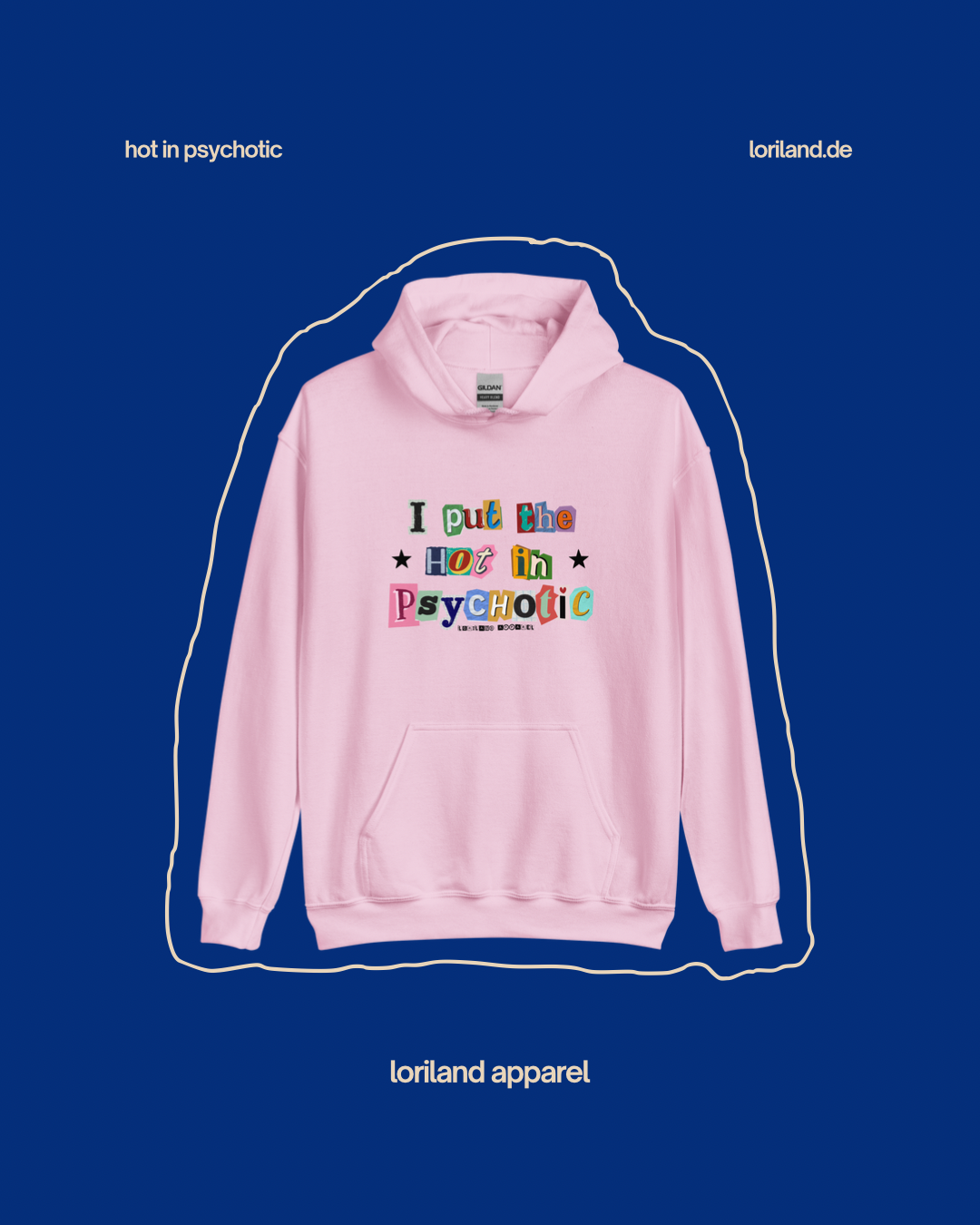 Unisex-Hoodie, Hot in Psychotic, Loriland Apparel